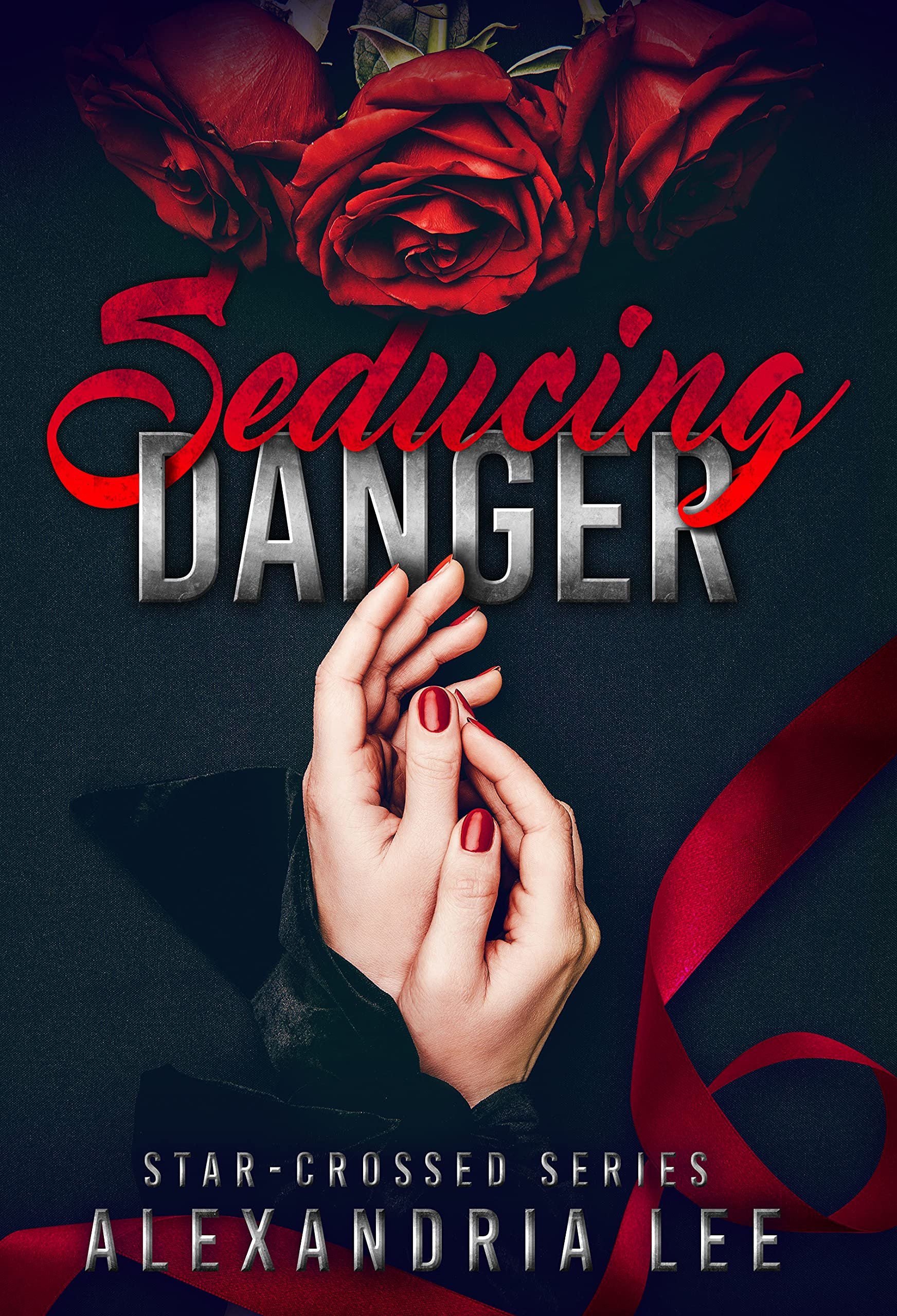 Seducing Danger (The Star-Crossed Series Book 2) Cover